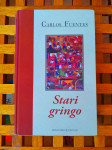 Stari gringo Carlos Fuentes IZVORI ZAGREB 2005