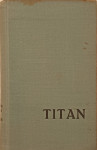 Theodore Dreiser - Titan
