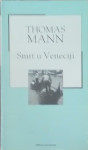 Thomas Mann - Smrt u Veneciji