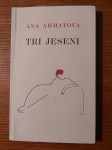 Tri JESENI - Ana AHMATOVA / Urednica: Gordana FARKAŠ SFECI