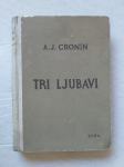 TRI LJUBAVI - A. J. Cronin
