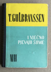 Trygve Gulbranssen - I vječno pjevaju šume