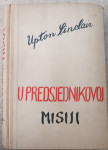Upton Sinclair : U predsjednikovoj misiji