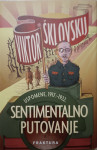 Viktor Šklovskij: Sentimentalno putovanje : uspomene, 1917.-1922.