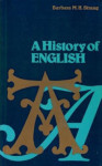 A HISTORY OF ENGLISH, Barbara M. H. Strang