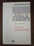 Adrijana Marčetić : O novoj komparatistici