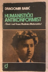 Babić , Dragomir : Humanistički  antikonformist