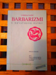 Barbarizmi u hrvatskom jeziku Vatroslav Rožić PRETISAK 1913