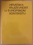 Flaker/Pranjić(urednici):Hrvatska književnost u evropskom kontekstu