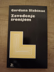 GORDANA SLABINAC, Zavođenje ironijom