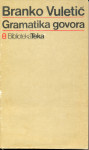 Gramatika govora / Branko Vuletić