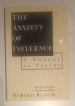 Harold Bloom: The Anxiety of Influence (A Theory of Poetry)