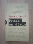James Wood : Proza na djelu