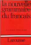 Jean Dubois, Rene Lagane - La nouvelle grammaire du français