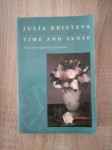 Julia Kristeva : Time and sense: Proust & the experience of literature