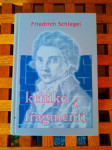 Kritike i fragmenti Schlegel Friedrich ZAGREB 2006 IZVRSNO STANJE!