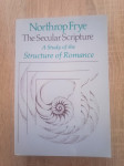 Northrop Frye: The Secular Scripture