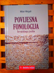 Povijesna fonologija hrvatskoga jezika Milan Moguš ŠK ZG 2010
