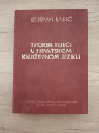 STJEPAN BABIĆ, Tvorba riječi u hrvatskom književnom jeziku