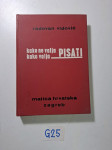 Vidović, Radovan - Kako ne valja pisati / kako valja pisati