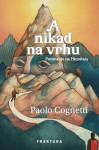 A nikad na vrhu  Paolo Cognetti Putovanje na Himalaju