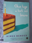 Aimee Bender Okus tuge u torti od limuna