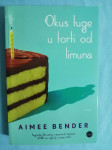 Aimee Bender – Okus tuge u torti od limuna (AA1)