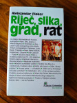 Aleksandar Flaker Riječ, slika, grad, rat, DURIEUX 2009