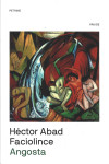 ANGOSTA - Hector Abad Faciolince