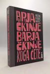 Arjačkinje barjačkinje, koga ćete