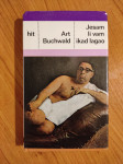 Art Buchwald - Jesam li vam ikad lagao?