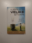 Ben Carson - Vjeruj u velike stvari