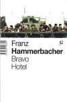 BRAVO HOTEL - Franz Hammerbacher