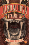 Carol Birch JAMRACHOVA MENAŽERIJA