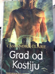 Cassandra Clare GRAD OD KOSTIJU  knjiga prva.