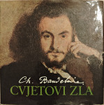 Charles Baudelaire - Cvjetovi zla + singl ploča