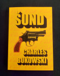 Charles Bukowski :  ŠUND
