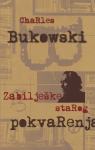 Charles Bukowski: ZABILJEŠKE STAROG POKVARENJAKA