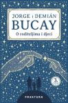 Demián Bucay, Jorge Bucay: O roditeljima i djeci