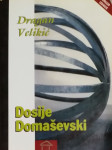 Dragan Velikić – Dosije Domaševski
