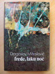 Dragoslav Mihailović - Frede, laku noć