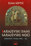 Elma Softić: Sarajevski dani, Sarajevske noći