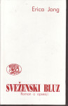 ERICA JONG : SVEŽENSKI BLUZ - Roman o opsesiji