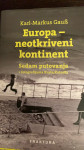 EUROPA - NEOTKRIVENI KONTINENT Karl-Markus Gauß