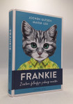 Frankie: životna filozofija jednog mačka