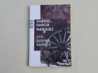 Gabriel Garcia Marquez: Sto godina samoće