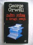 George Orwell - Zašto pišem i drugi eseji - 1977.