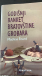 GODIŠNJI BANKET BRATOVŠTINE GROBARA mathias Enard