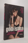 Gola istina: autobiografija s grupnim iskustvom