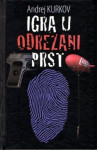 IGRA U ODREZANI PRST - ANDREJ KURKOV